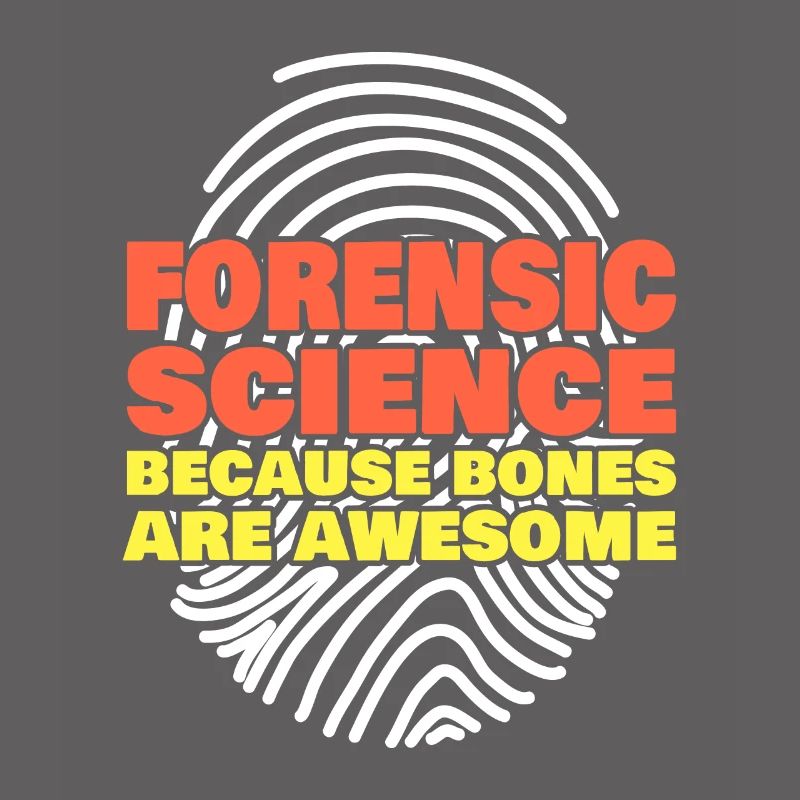 Forensic Science Because Bones Are Awesome
