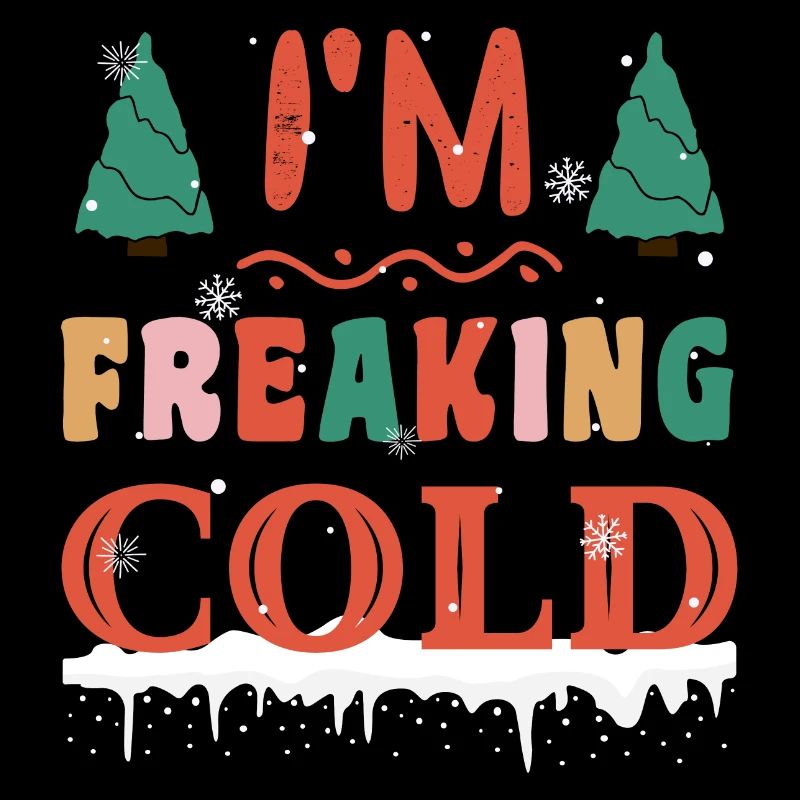 I'm freakin cold I hate winter funny Cold