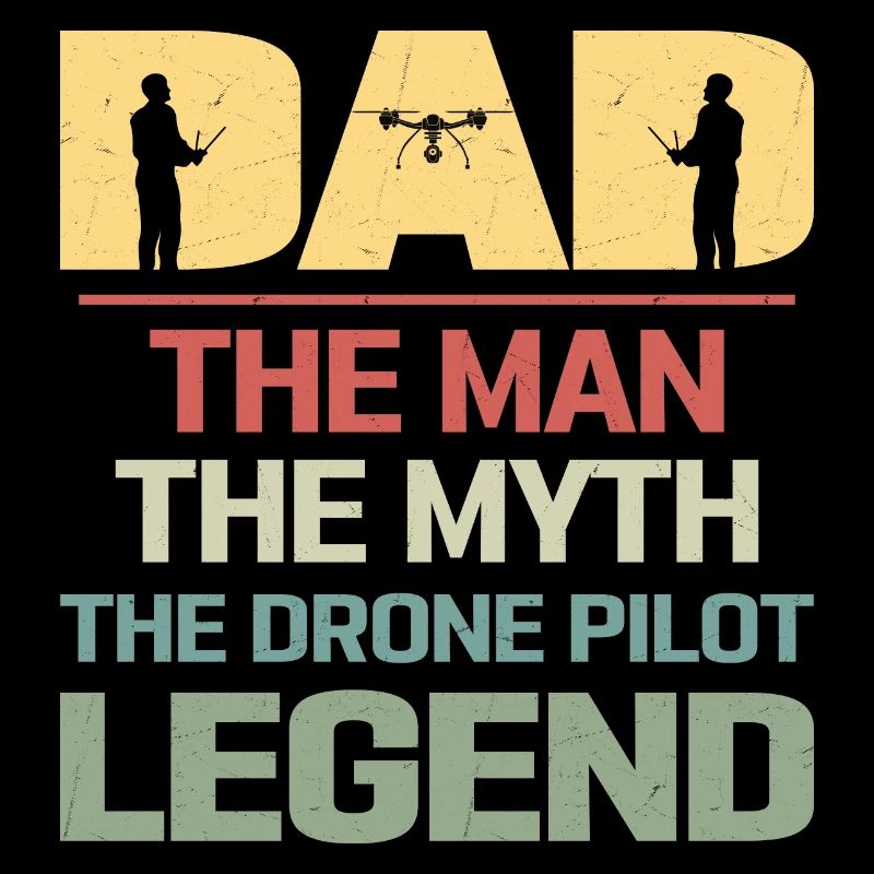 Dad The Man The Drone Pilot Legend RC Flight Quadc