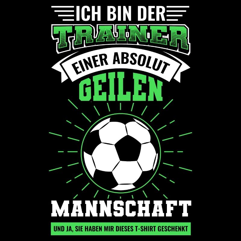 Fußballtrainer Trainer Mannschaft Spruch