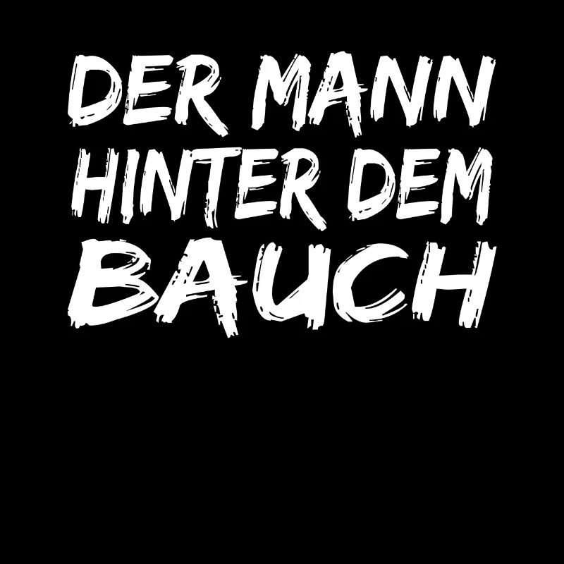Der Mann Hinter Dem Bauch ! Mann mit Bauch lustig