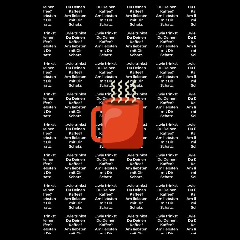 Wie trinkst Du Deinen Kaffee. Am liebsten mit Dir.