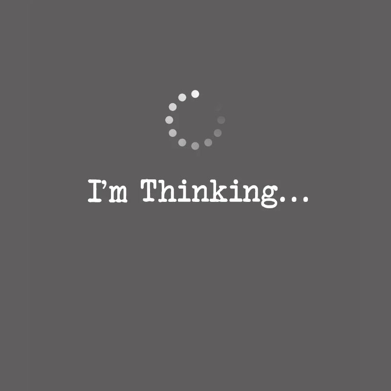 Im Thinking Loading Programmer