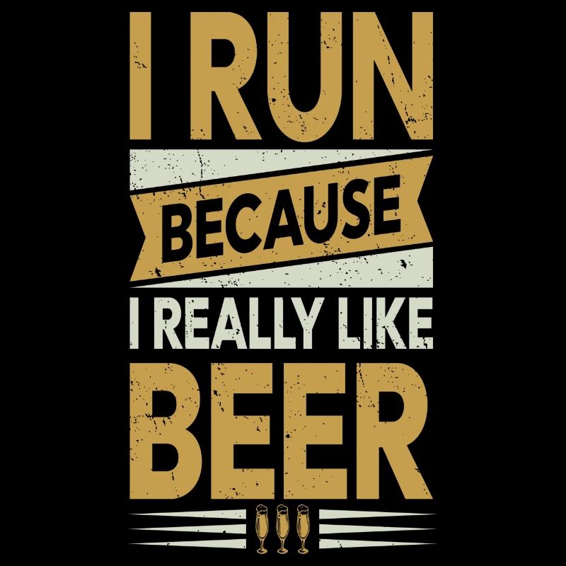I run because i really like Beer
