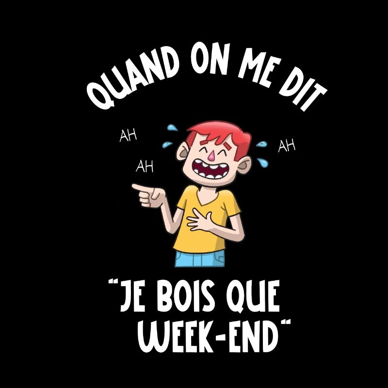 je bois que le week-end