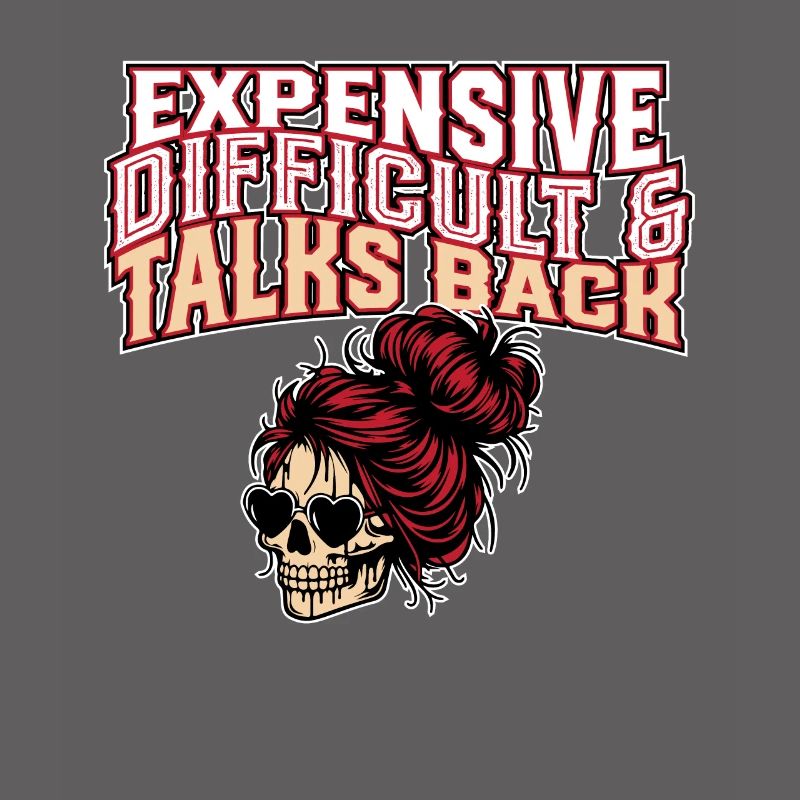 Expensive Difficult And Talks Back Skeleton Messy