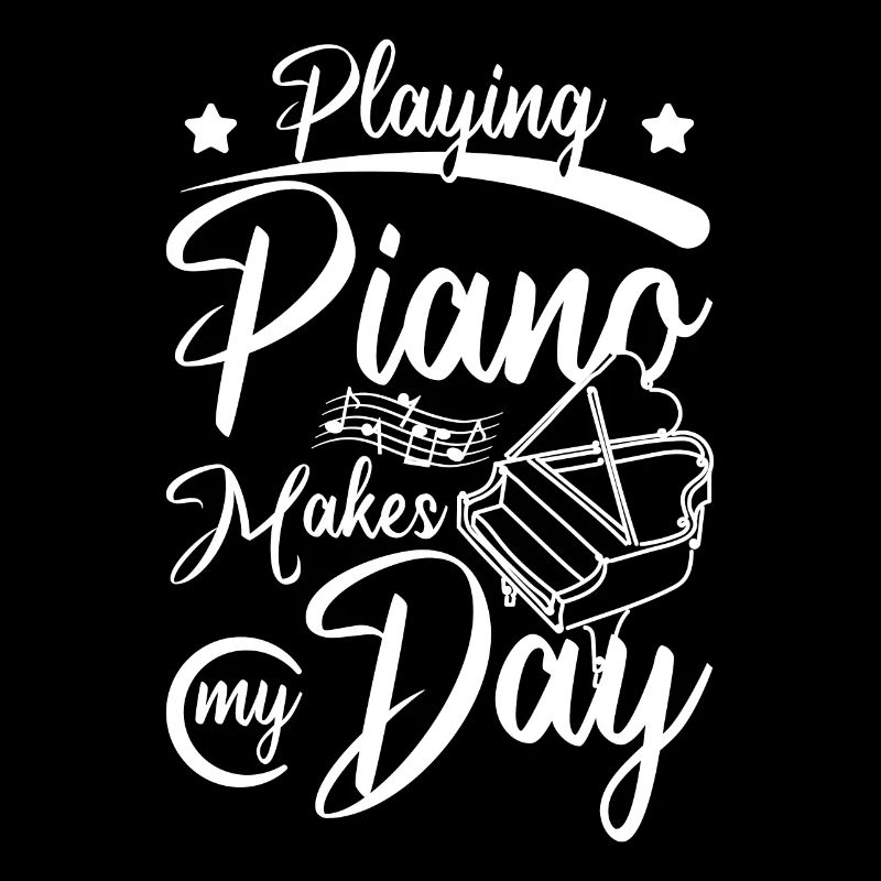 Playing piano makes my day
