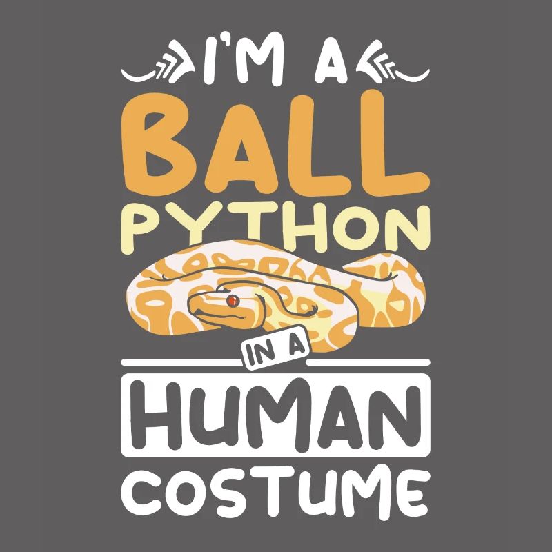 I'm a Ball python in a human costume