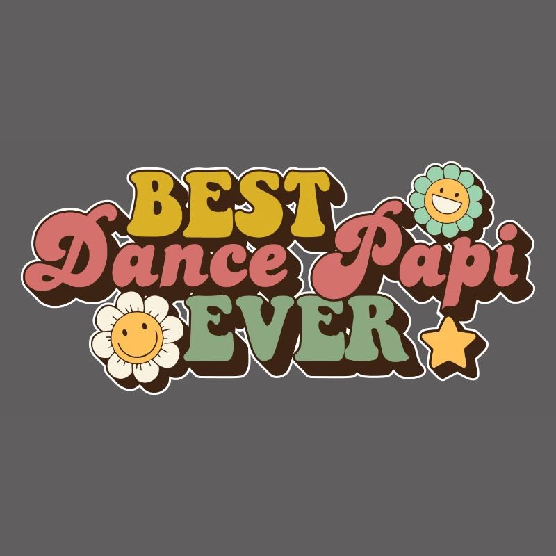 Best Dance Papi Ever Dad