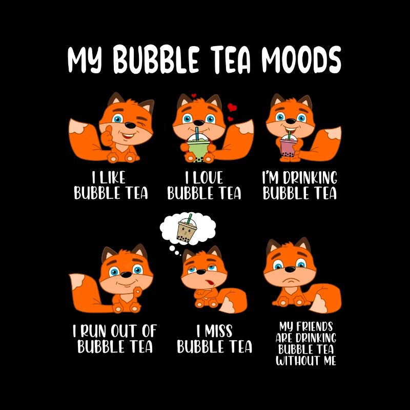 My Bubble Tea Moods Tea Lover Bubble Tea Drinker D