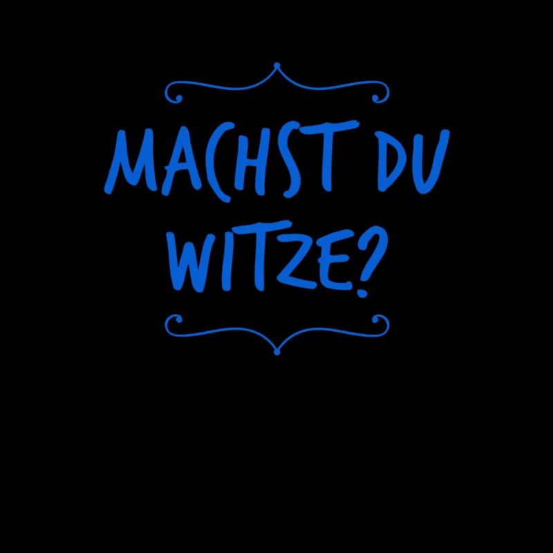 Dein Ernst?