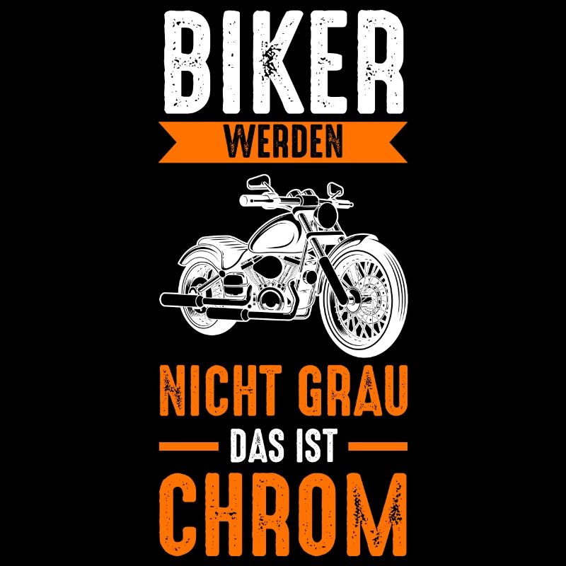 Biker Werden Nicht Grau Das Ist Chrom