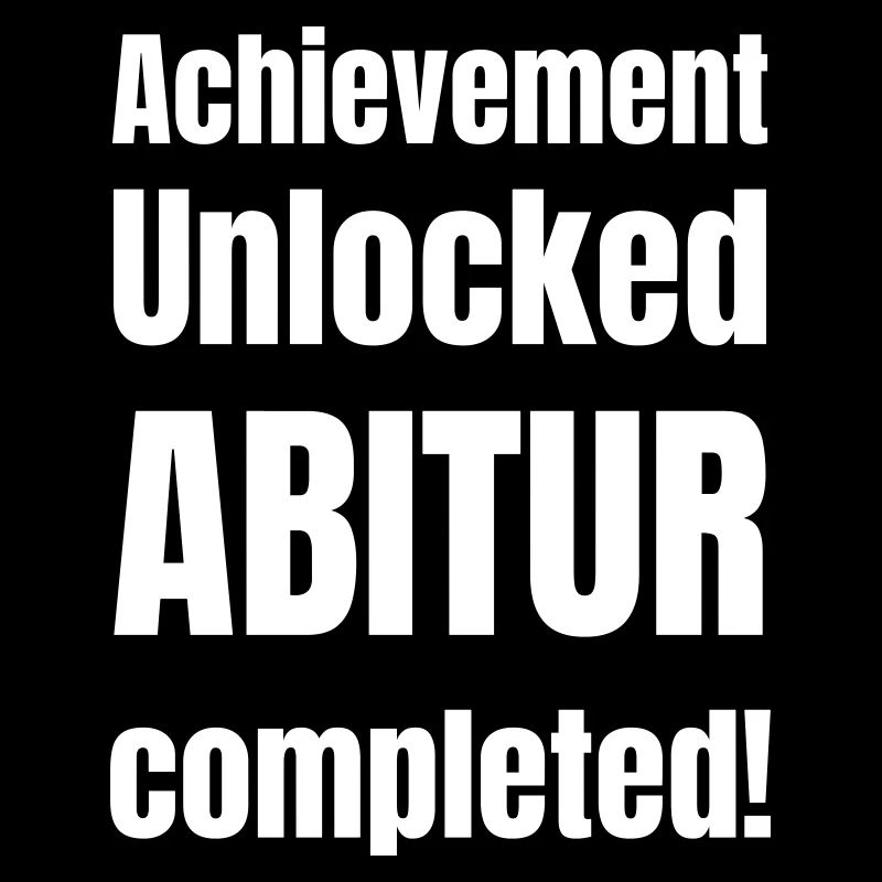 Achievement unlocked: Abitur completed!