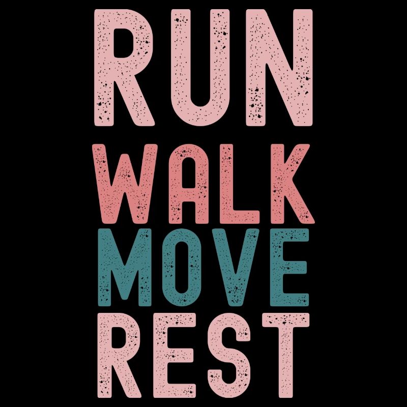 Motivation Sport - Run, Walk, Move, Rest