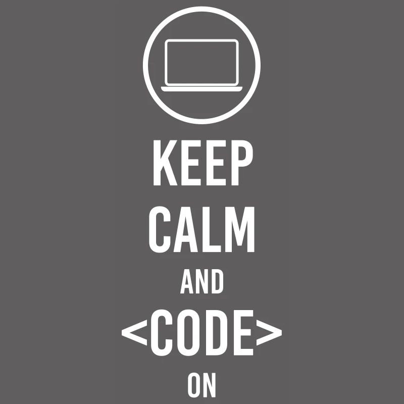 Keep calm and code on