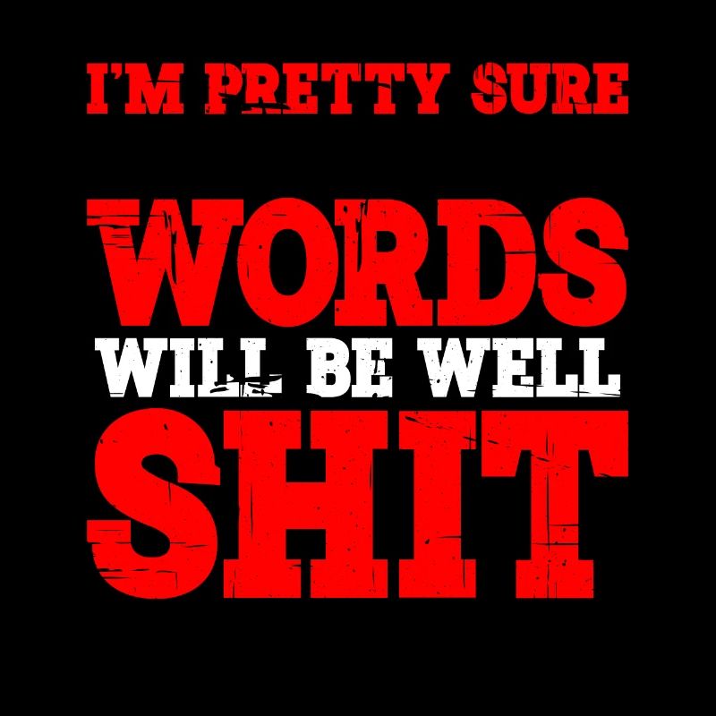 Last Words Will Be Well Shit That Didn't Work 2
