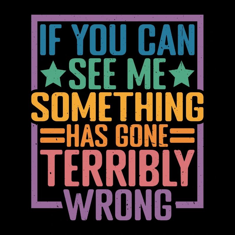 If You Can See Me, Something Has Gone Wrong 10