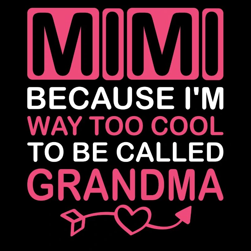 Mimi, parce que je suis beaucoup trop cool pour être appelée grand-mère