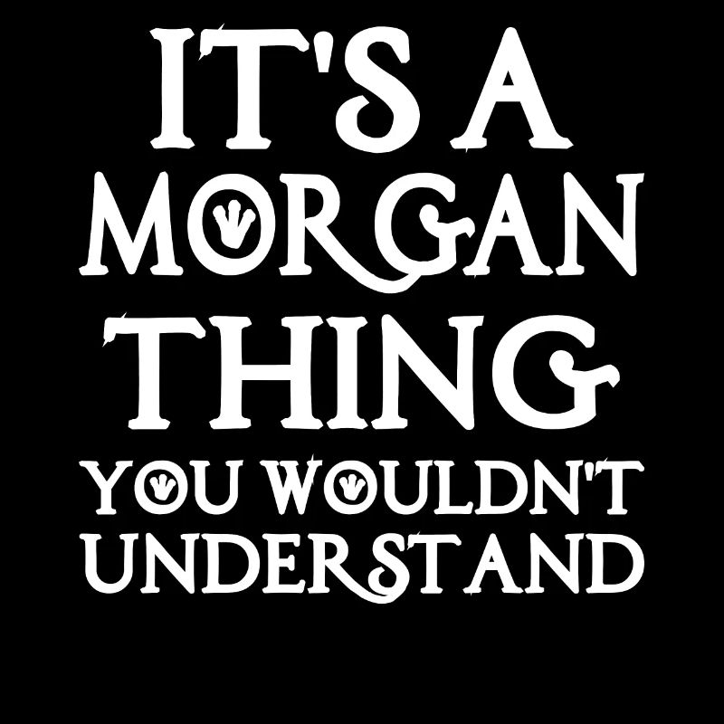 Morgan Chose drôle à dire