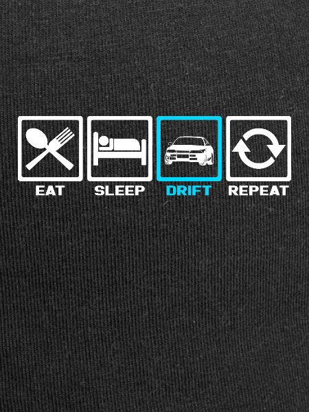 Eat Sleep Drift Repeat