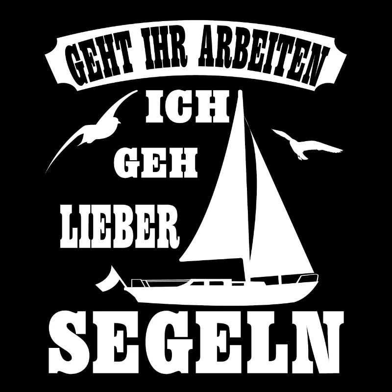 Geht Arbeiten Segeln Geschenk See Boot