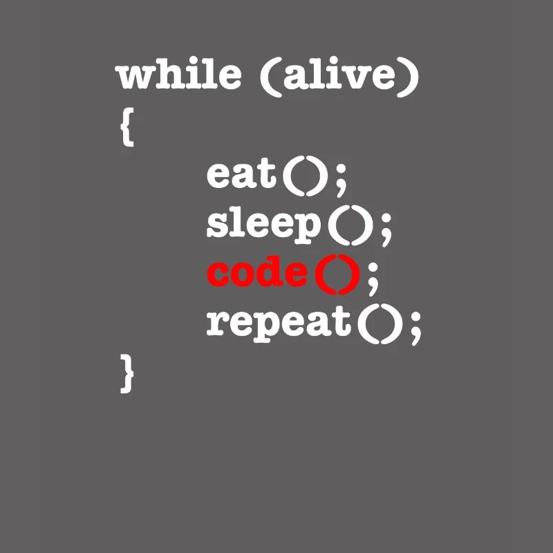 While Alive Eat Sleep Code Repeat - Informatiker