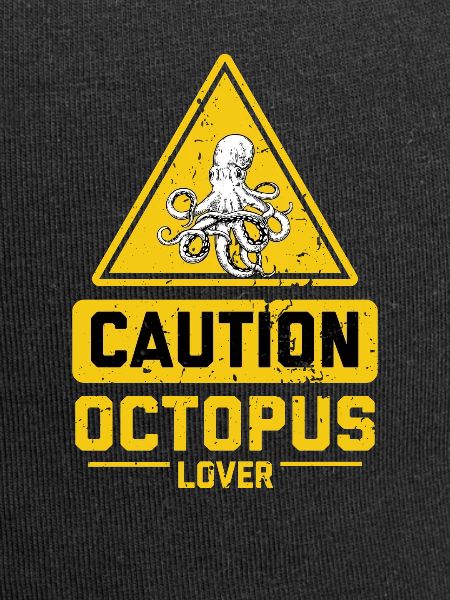 CAUTION Octopus Lover