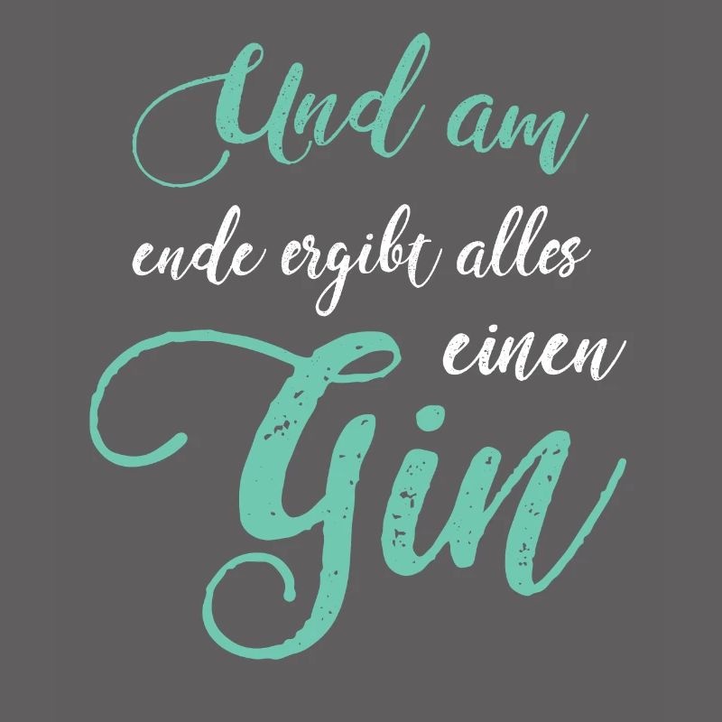 Gin Saying Gin Fan Gin Drinker Gift Idea
