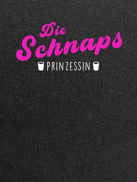 Die Schnaps Prinzessin Trinkspruch