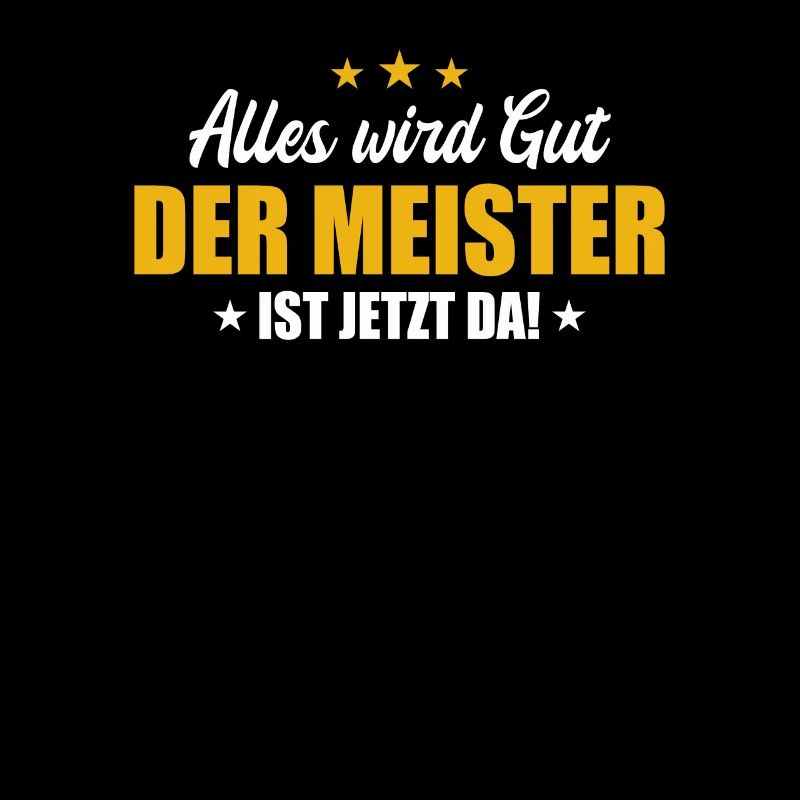 Alles Wird Gut Der Meister Ist Jetzt Da Abschluss