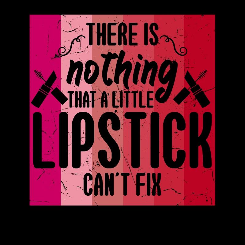 Lipstick Makes Everything Better