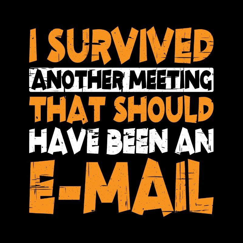 I Survived Another Meeting 13
