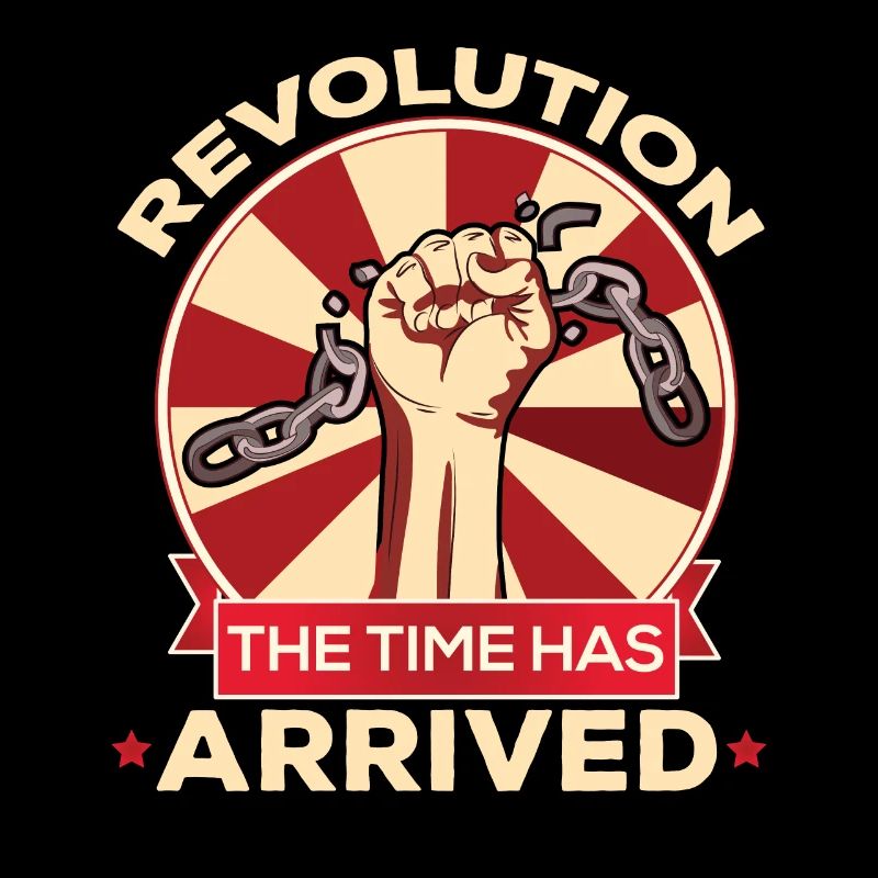 Revolution The Time Has Arrived Break Chains
