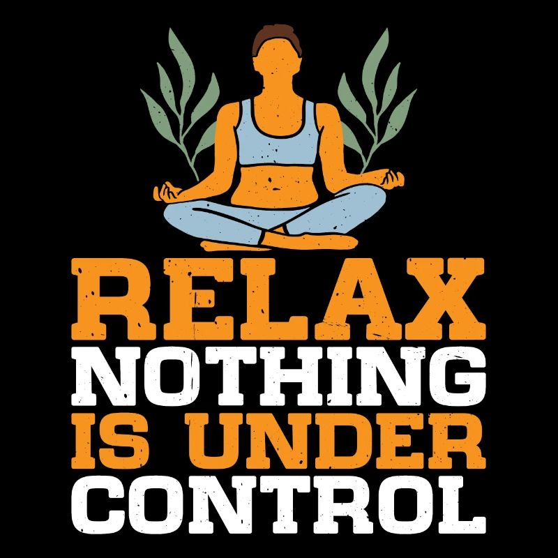 Relax, Nothing Is Under Control 22