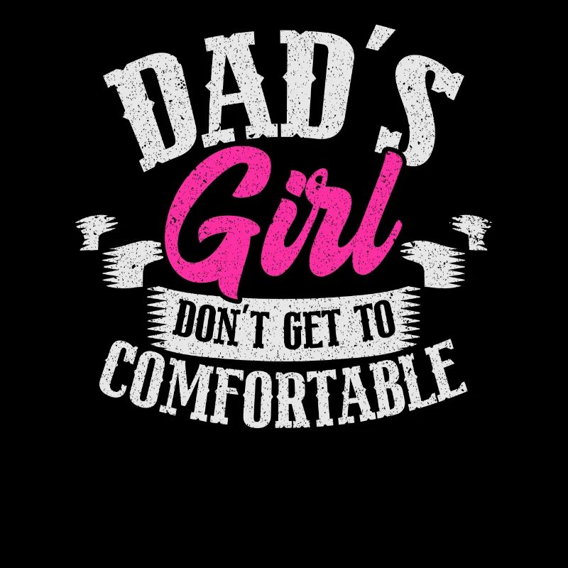 Dads Girl Dont Get To Comfortable
