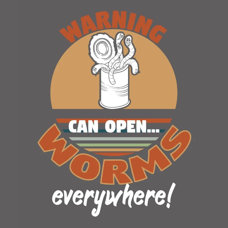Warning Can Open Worms Everywhere