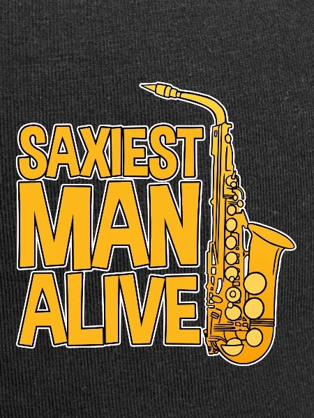 Saxiest Man Alive