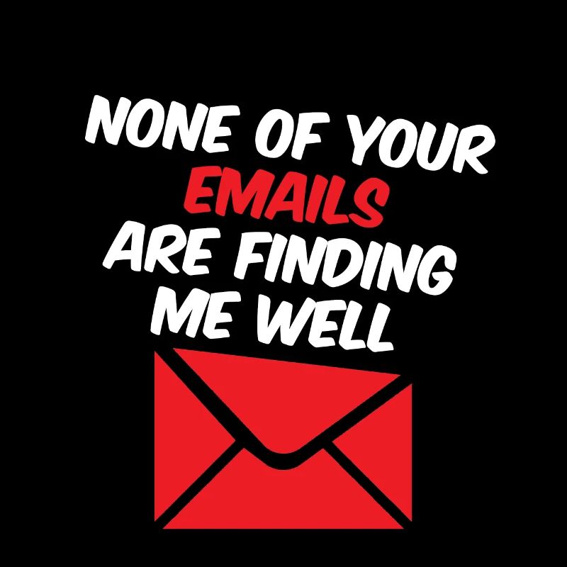 Aucun de vos e-mails ne me trouve bien 4