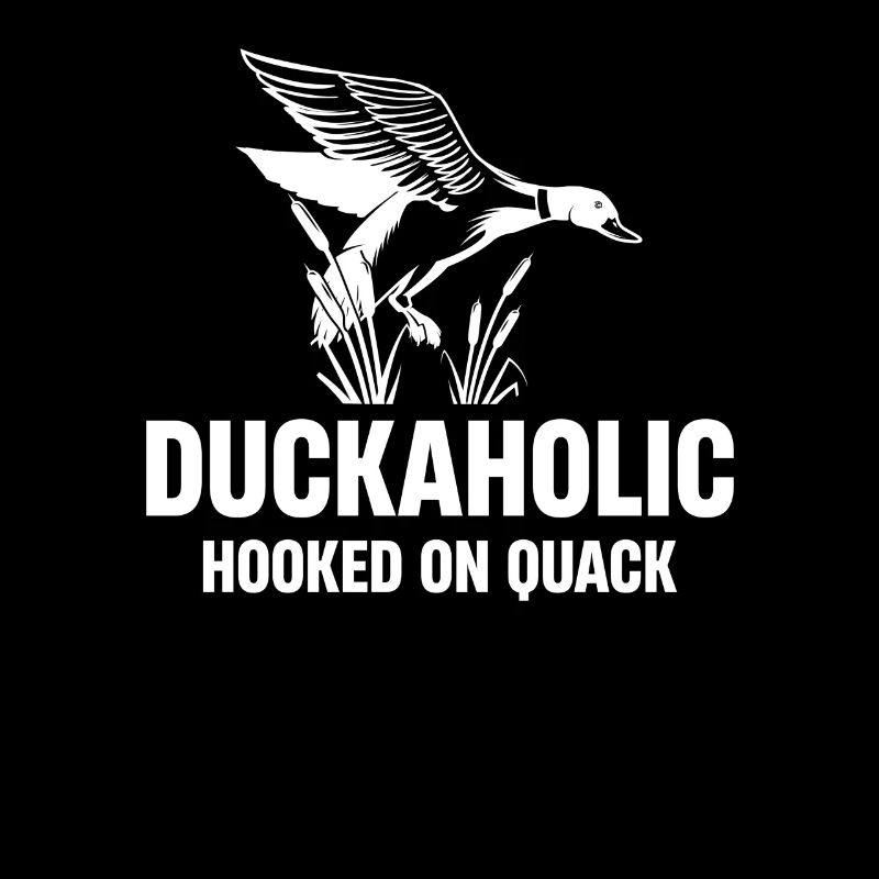 Duckaholic Addicted To Quack Funny