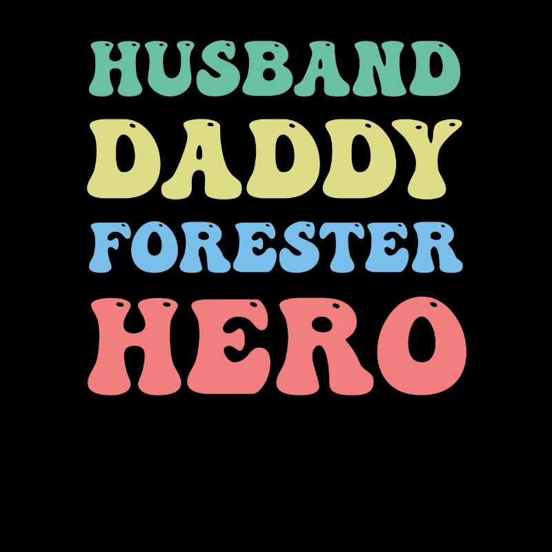 Ehemann Papa Förster Held Baumpfleger Holzfäller