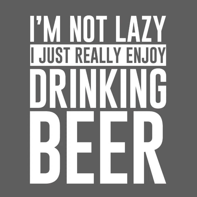 I Really Enjoy Drinking Beer