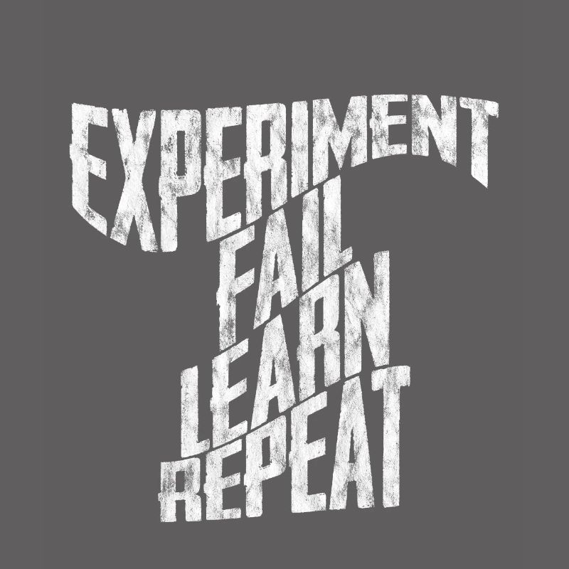 Experiment Fail Learn Repeat 3