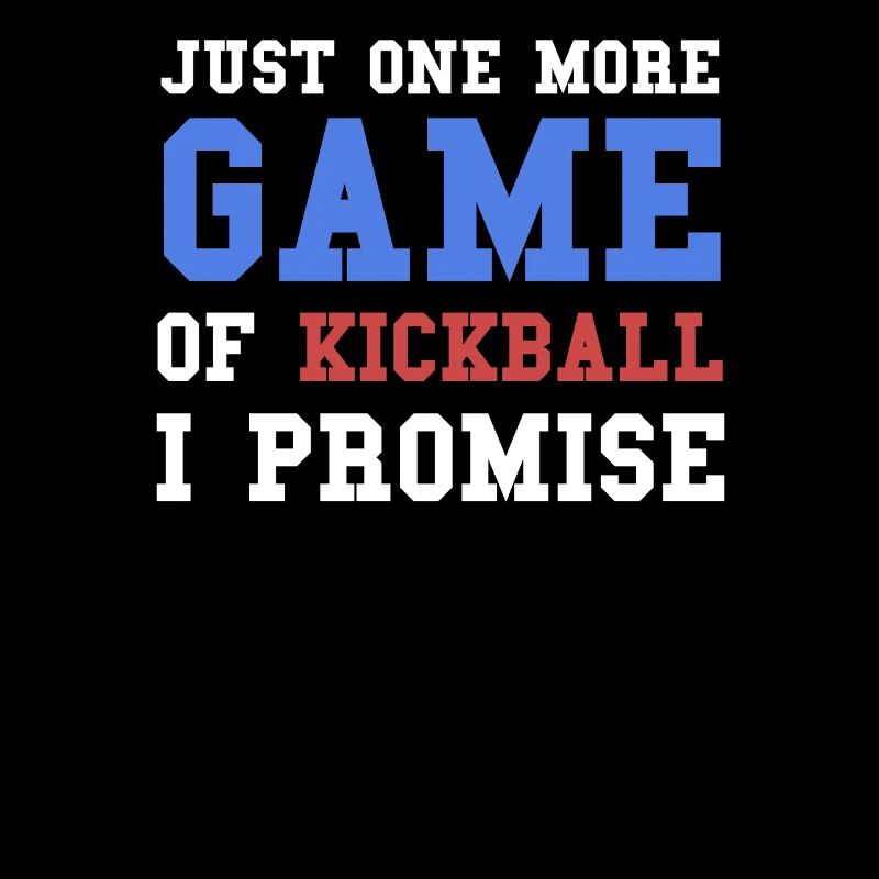 Nur Noch Ein Spiel Kickball, Das Verspreche Ich.