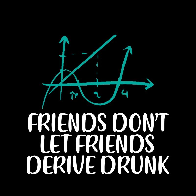 Friends Don't Let Friends Derive Drunk 4