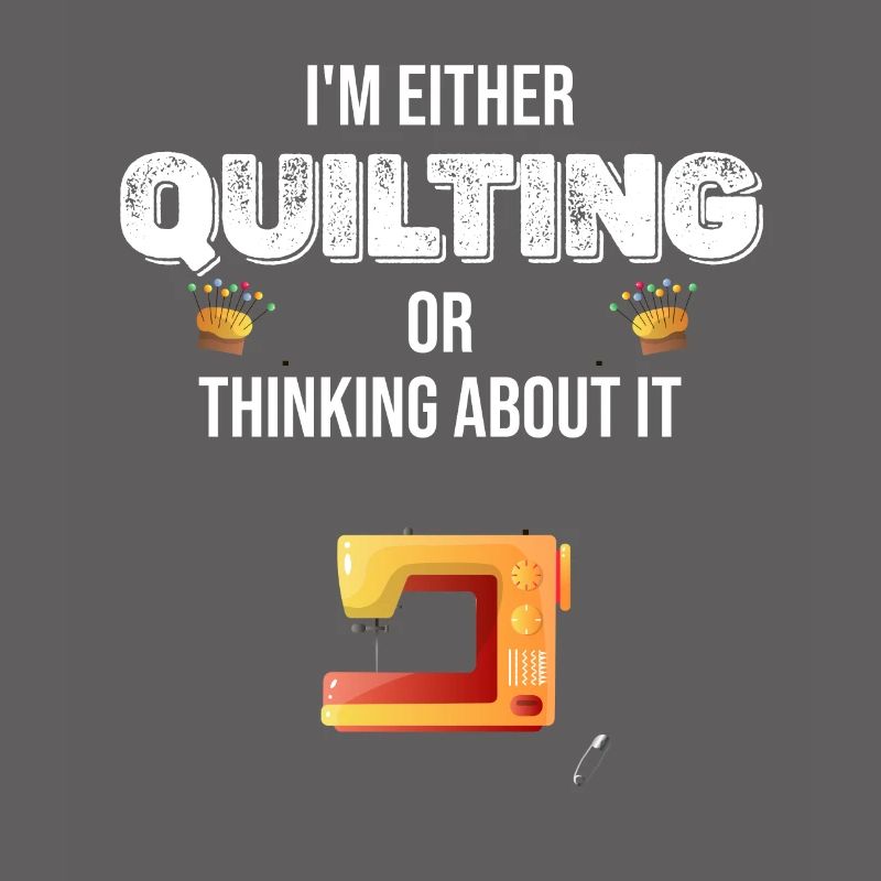 Entweder Quilte Ich Oder Ich Denke Darüber Nach,
