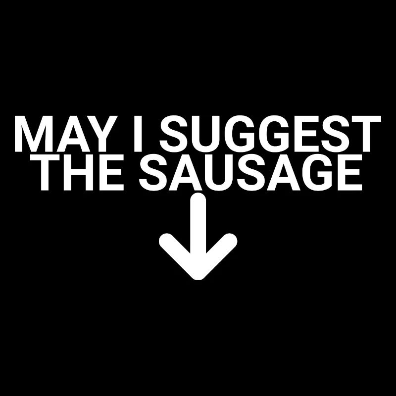 Puis-je suggérer la saucisse