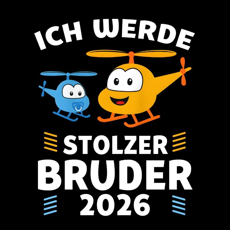 Ich werde stolzer Bruder 2026 Heli