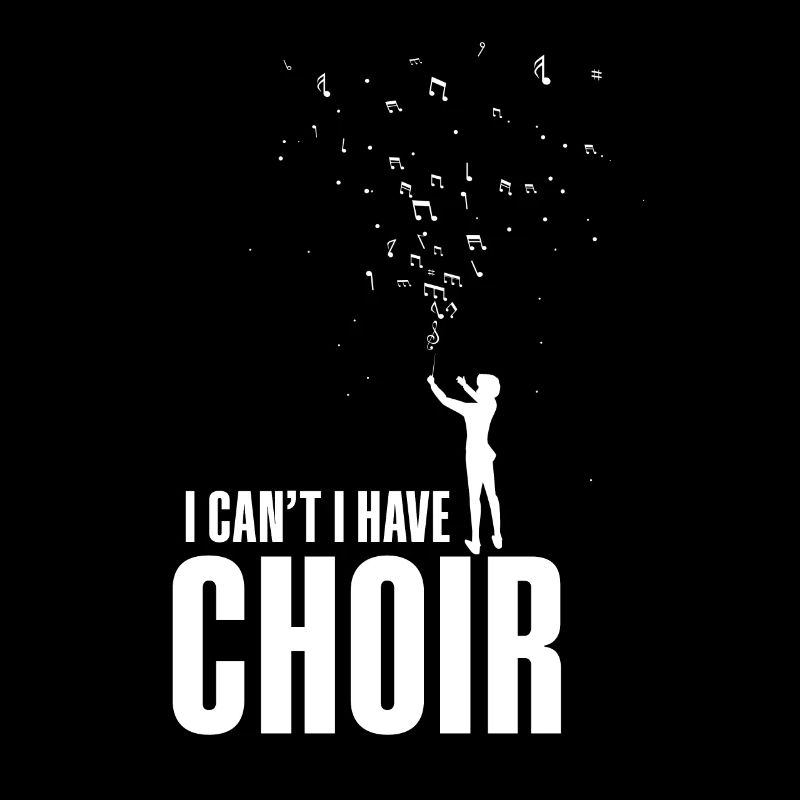 I can not I have Choir