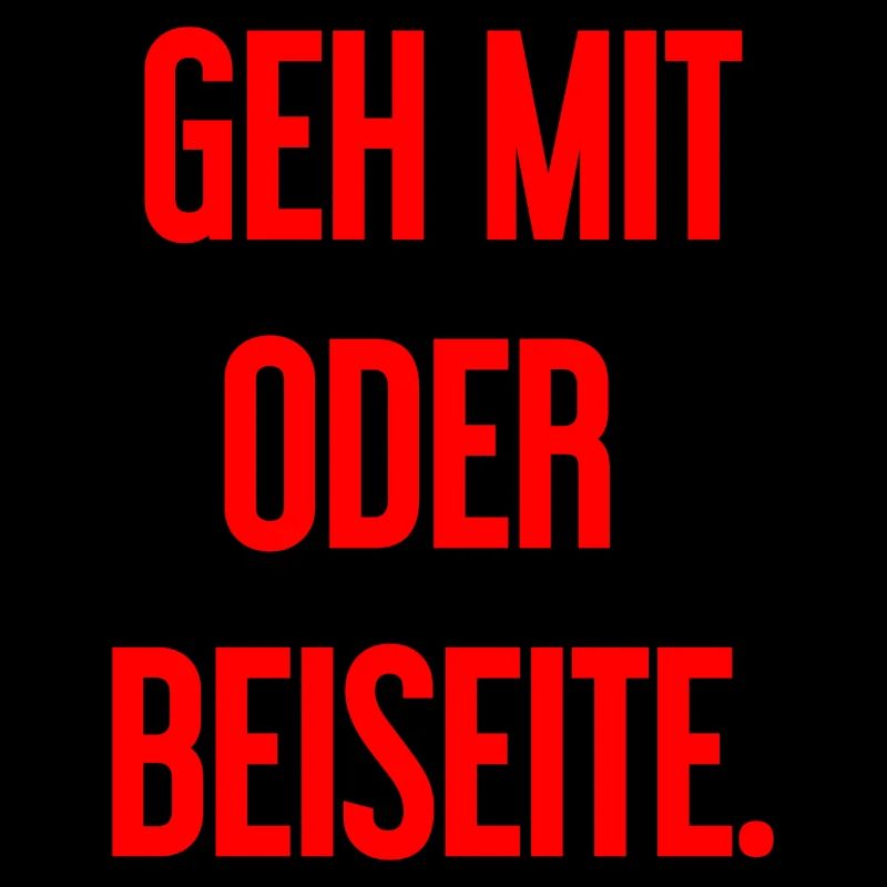 Geh mit oder beiseite