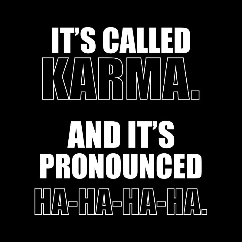 ça s'appelle du karma
